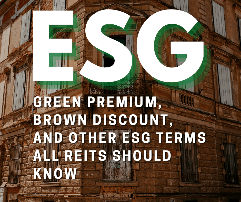 Green Premium, Brown Discount, And Other ESG Terms All REITs Should Know