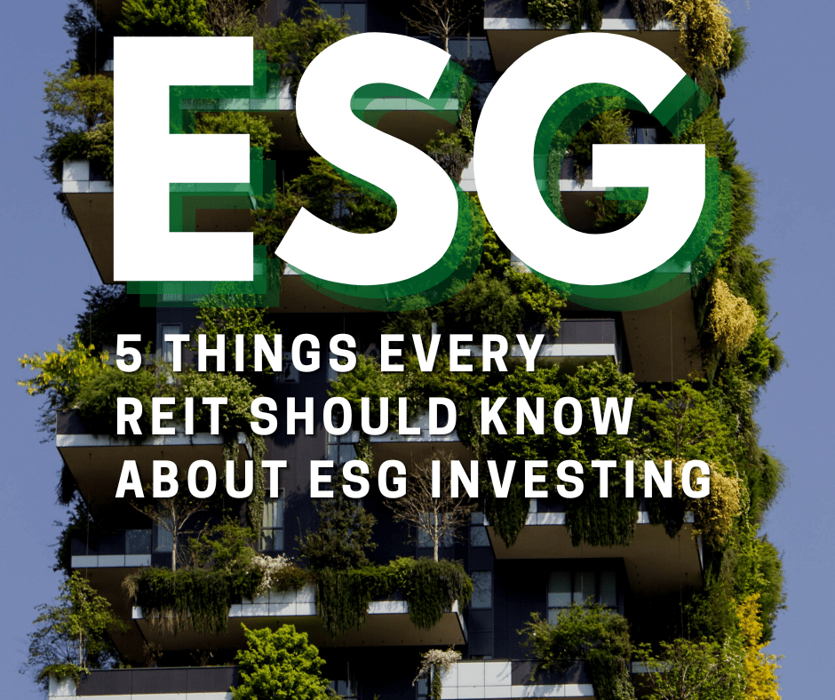 Here Are 5 Things Every REIT Should Know About ESG Investing